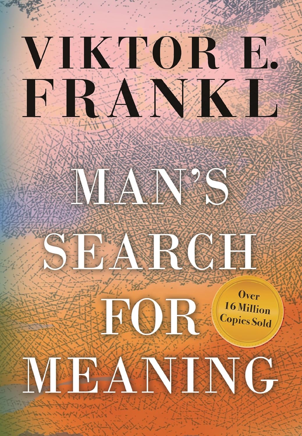 Viktor Frankl: Man's Search for Meaning (2014, Beacon Press)