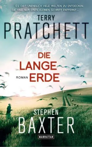 Stephen Baxter, Terry Pratchett, Michael Fenton Stevens, Gabriel Dols Gallardo;: Die Lange Erde (German language, 2013)