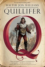 Walter Jon Williams: Quillifer (Gallery / Saga Press)