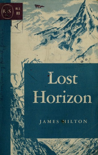 James Hilton: Lost horizon. (1962, Published for Morrow by Houghton Mifflin)