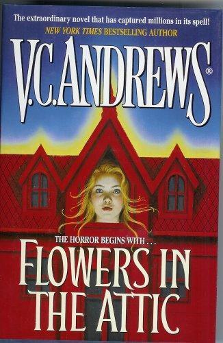 V. C. Andrews: Flowers in the Attic (Dollanganger, #1) (1979)