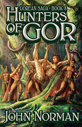 John Norman: Hunters of Gor (Paperback, 2014, Open Road Media Sci-Fi & Fantasy)