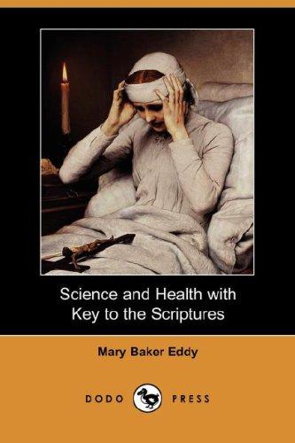 Mary Baker Eddy: Science and Health with Key to the Scriptures (Dodo Press) (Paperback, 2007, Dodo Press)