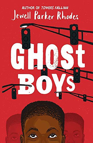 Jewell Parker Rhodes: Ghost boys (2018)