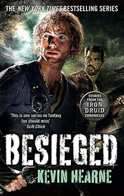 Kevin Hearne: Besieged: Stories from the Iron Druid Chronicles (Little, Brown Book Group)