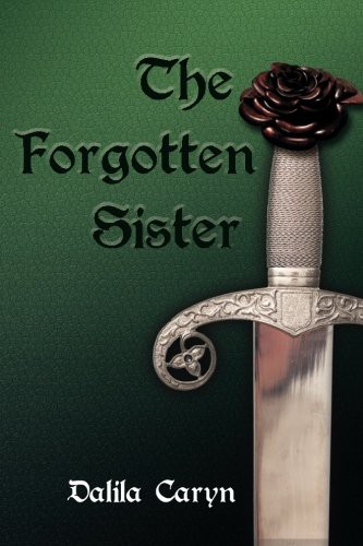 Dalila Caryn: The Forgotten Sister (Paperback, 2016, Createspace Independent Publishing Platform, CreateSpace Independent Publishing Platform)