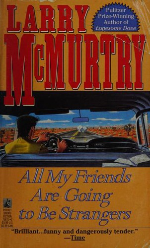 Larry McMurtry: All My Friends Are Going to Be Strangers (Paperback, Pocket)