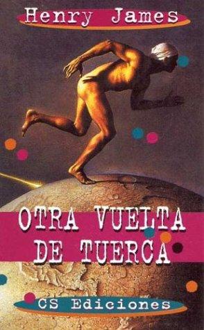 Henry James: Otra Vuelta de Tuerca (Paperback, Spanish language, CS Ediciones)