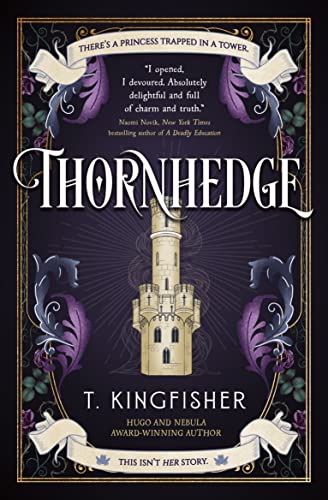 T. Kingfisher: Thornhedge (Hardcover, 2023, Titan Books)