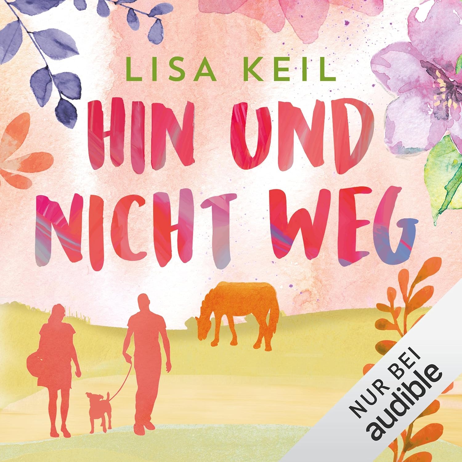 Lisa Keil: Hin und nicht weg (AudiobookFormat, Deutsch language, 2021, Audible Studios)