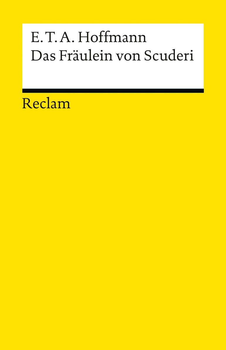 E. T. A. Hoffmann: Das Fräulein von Scuderi (Paperback, German language, 2001, Philipp Reclam jun. Verlag GmbH)