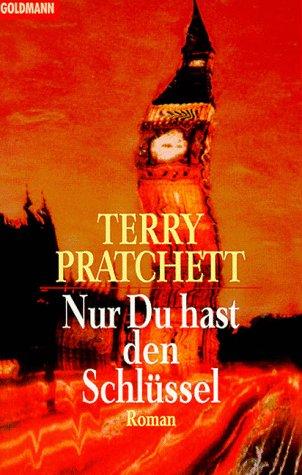 Terry Pratchett: Nur du hast den Schlüssel. (Paperback, German language, Goldmann)