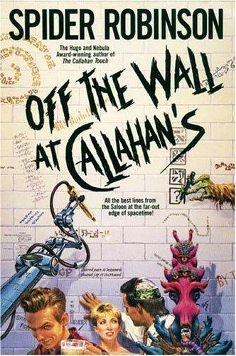 Spider Robinson: Off the Wall at Callahan's (Callahan's Series Excerpts and Quotes) (2004)