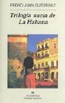 Pedro Juan Gutierrez: Trilogia sucia de La Habana (Paperback, Spanish language, 2005, Editorial Anagrama)