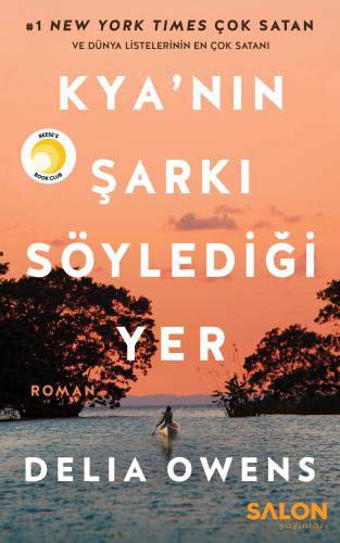 Delia Owens: Kya'nın Şarkı Söylediği Yer (Paperback, Turkish language, Salon Yayınları)