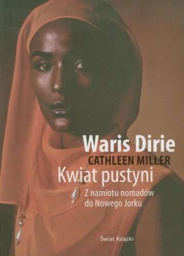 Waris Dirie: Kwiat pustyni (Paperback, Swiat Ksiazki)