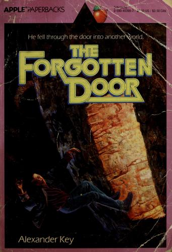 Alexander Key: The Forgotten Door (Paperback, 1965, Scholastic, Scholastic Paperbacks)