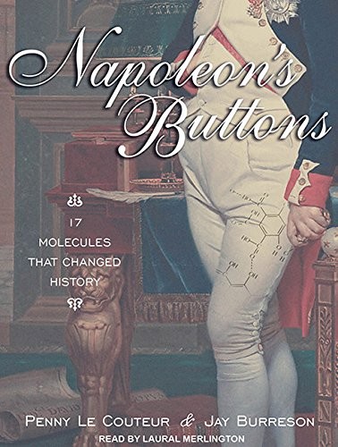 Penny Le Couteur, Jay Burreson, Laural Merlington: Napoleon's Buttons (AudiobookFormat, Tantor Audio)