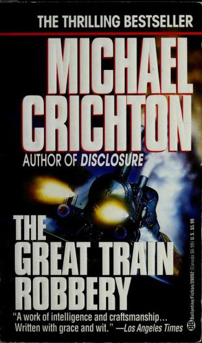 Michael Crichton: The Great Train Robbery (Paperback, 1975, Ballantine Books)