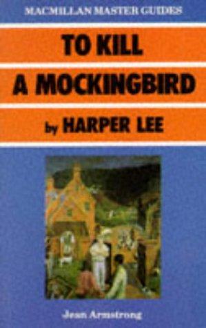 Jean Armstrong: "To Kill a Mockingbird" by Harper Lee (Master Guides) (Paperback, Palgrave Macmillan)