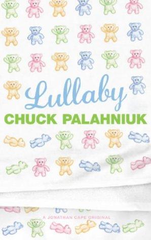 Chuck Palahniuk: Lullaby (Jonathan Cape)