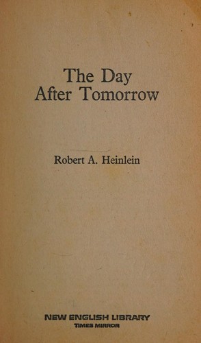 Robert A. Heinlein: The day after tomorrow (1972, New English Library)