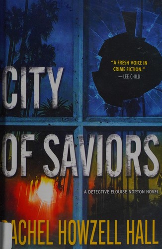 Rachel Howzell Hall: City of saviors (2017, Forge)