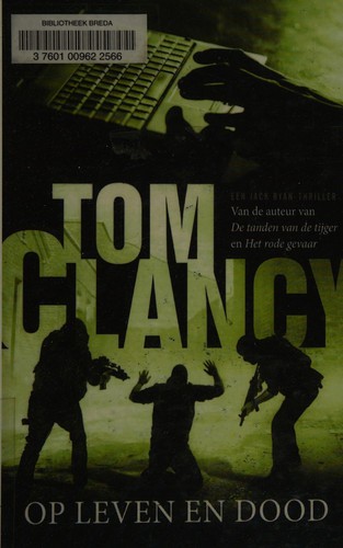 Tom Clancy: Op leven en dood (Dutch language, 2010, Bruna)