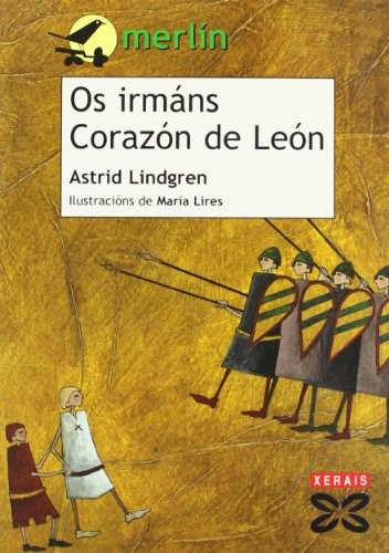 Astrid Lindgren: OS Irmans Corazon De Leon (Paperback, Portuguese language, Edicións Xerais)