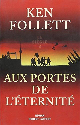 Ken Follett: Aux portes de l'éternité (French language)