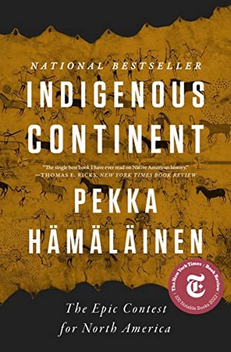 Pekka Hämäläinen: Indigenous Continent (2023, Liveright Publishing Corporation, Liveright)