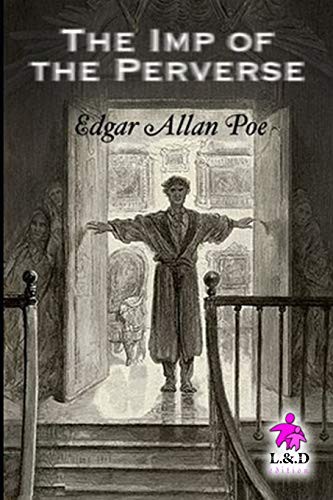 Edgar Allan Poe: The Imp of the Perverse (Paperback, 2018, Independently published, Independently Published)