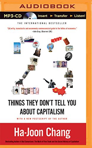 Joe Barrett, Ha-Joon Chang: 23 Things They Don't Tell You About Capitalism (AudiobookFormat, Brilliance Audio)