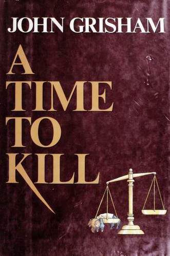 John Grisham: A Time to Kill (Hardcover, 1989, Wynwood Press)