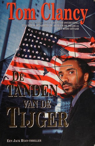 Tom Clancy: De tanden van de tijger (Jack Ryan Jr., #1) (2004, A.W. Bruna Uitgevers)