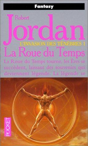 Robert Jordan: L'invasion des ténèbres 2: la roue du temps (French language, 1997)