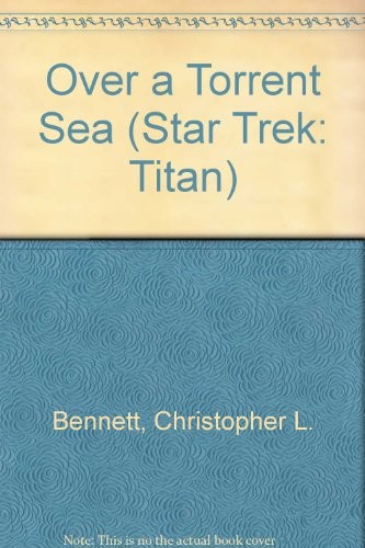 Christopher L. Bennett: Over a Torrent Sea (Star Trek: Titan) (Hardcover, Paw Prints)