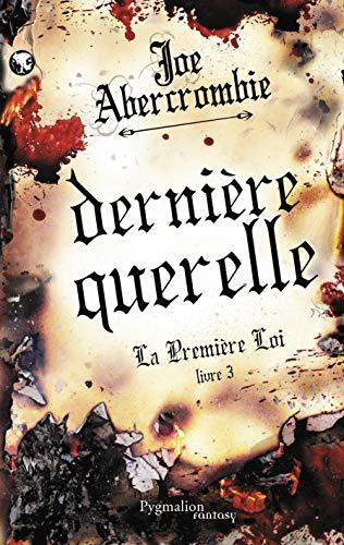 Joe Abercrombie: Dernière querelle (French language, 2011, Pygmalion)