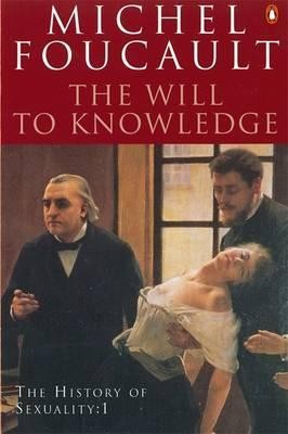 Michel Foucault: The Will to Knowledge (1998, Penguin)