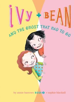 Annie Barrows: Ivy Bean And The Ghost That Had To Go (2011, Spotlight)