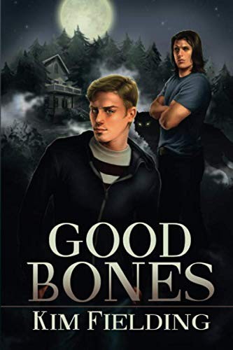 Kim Fielding: Good Bones (Paperback, Dreamspinner Press LLC)