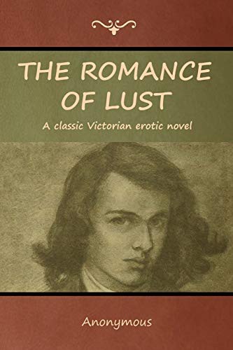 Anonymous: The Romance of Lust (Paperback, 2018, Bibliotech Press)