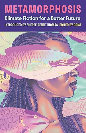 Sheree Renée Thomas, Grist: Metamorphosis (Paperback, 2024, Milkweed Editions)