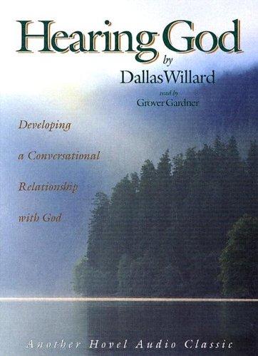 Dallas Willard: Hearing God (AudiobookFormat, 2005, Hovel Audio)