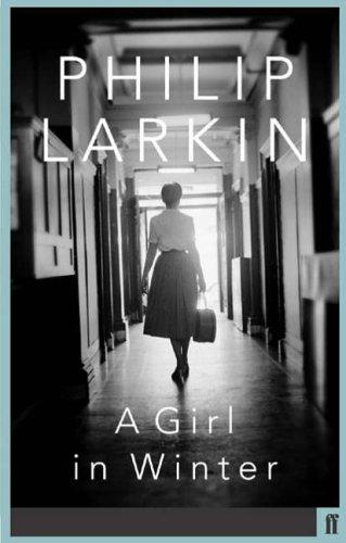 Philip Larkin: A Girl in Winter (Paperback, Faber and Faber)