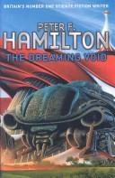 Peter F. Hamilton: DREAMING VOID: PART ONE OF THE VOID TRILOGY. (Undetermined language, 2007, MACMILLAN UK, Macmillan)