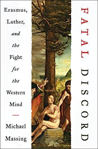 Michael Massing, Michael Massing: Fatal discord: Erasmus, Luther, and the fight for the Western mind (2018)