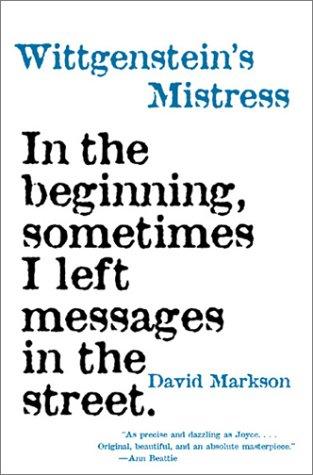 David Markson: Wittgenstein's Mistress (Paperback, Dalkey Archive Press)