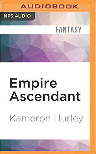 Kameron Hurley, Liza Ross: Empire Ascendant (AudiobookFormat, Audible Studios on Brilliance Audio, Audible Studios on Brilliance)