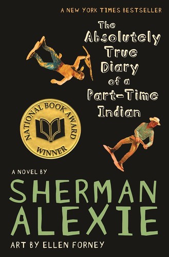 Sherman Alexie: the absolutely true  diary of a part-time indian (2007, sherman alexie)